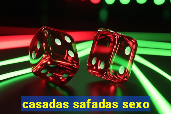 casadas safadas sexo